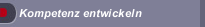 Kompetenz entwickeln